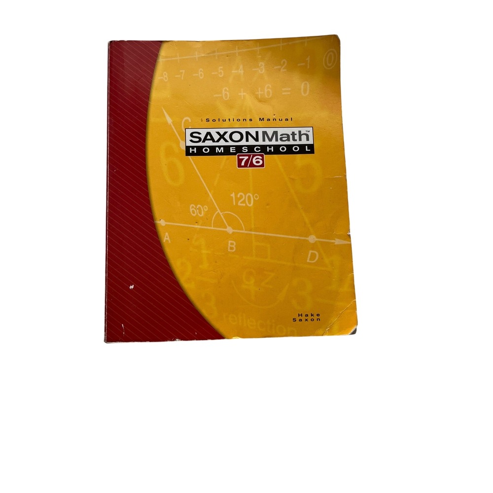 Saxon Math Homeschool 7/6 Solutions Manual 4th Edition Hake Saxon 1591413273